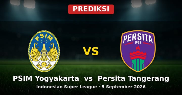 Prediksi PSIM Yogyakarta vs Persita Tangerang Liga Indonesia 5 September 2026